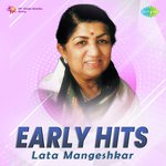 Early Hits - Lata Mangeshkar - K. L. Saigal Song Download